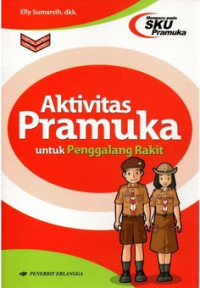 Image of Aktivitas Pramuka :untuk Penggalang Ramu
