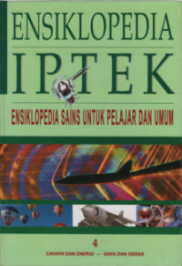 Image of Ensiklopedia IPTEK 4 : Cahaya dan Energi - Gaya dan Gerak