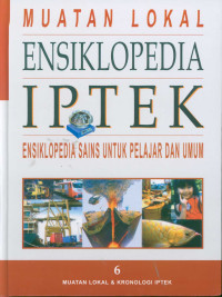 Image of Ensiklopedia IPTEK 6 : Muatan Lokal dan Kronologi IPTEK