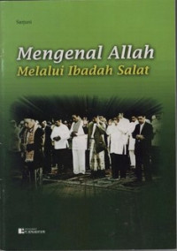 Image of Mengenal Allah Melalui Ibadah Salat