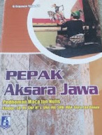 Image of Pepak Aksara Jawa :Pedhoman Maca Lan Nulis ( Ada Aksara Jawa)