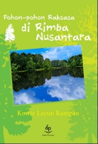 Image of Pohon - Pohon Raksasa di Rimba Nusantara : Kumpulan Puisi Anak