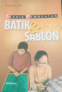 Image of Teknik Pembuatan Batik dan Sablon